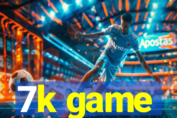 7k game